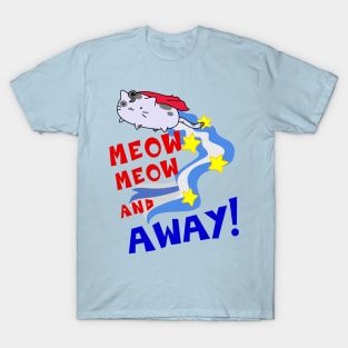 Meow Meow and AWAY T-Shirt